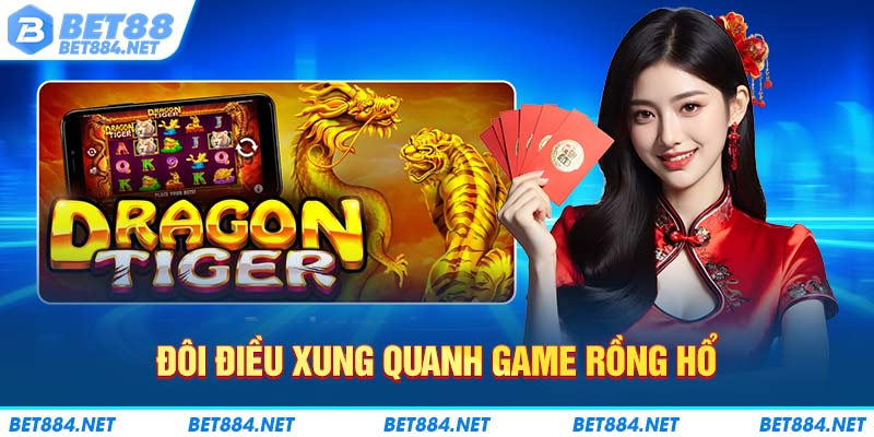 Đôi điều xung quanh game Rồng Hổ