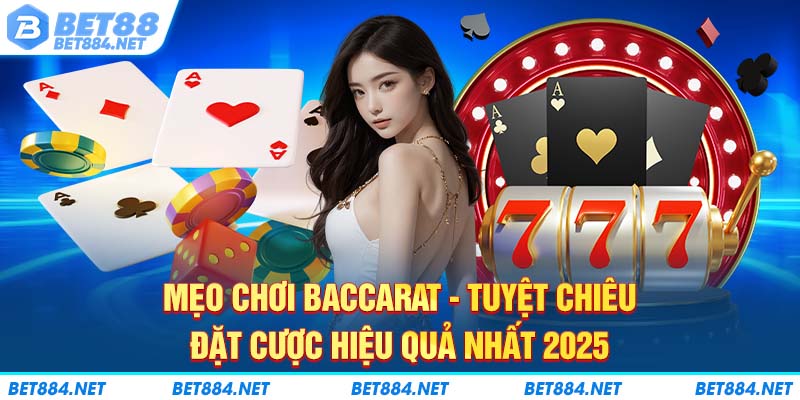 Mẹo Chơi Baccarat Online - Tuyệt Chiêu Đặt Cược Hiệu Quả