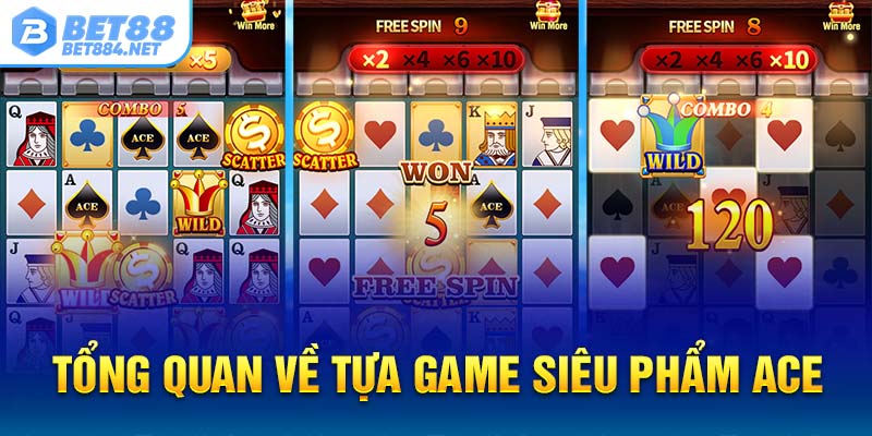 Tổng quan về tựa game siêu phẩm ACE