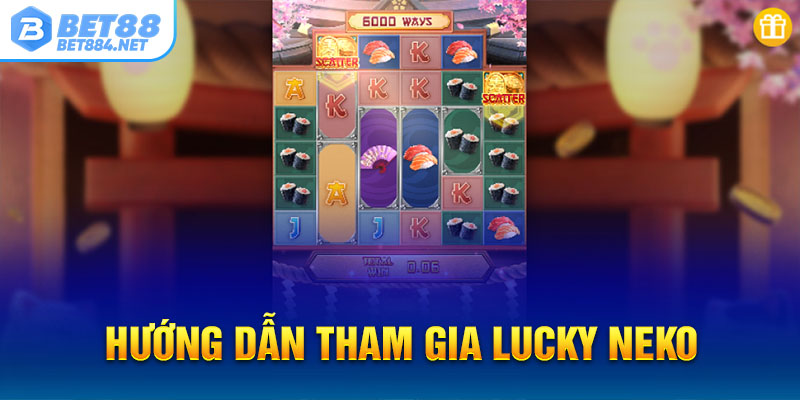 Hướng dẫn tham gia Lucky Neko